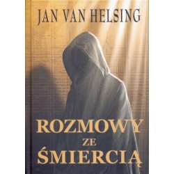 Rozmowy ze śmiercią  - Jan van Helsing