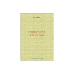Ezoteryczna Wiedza Indii  - J.C. Chatterii
